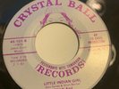 BILLY AND THE MOONLIGHTERS - LITTLE INDIAN GIRL - CRYSTAL BALL 101.VG++