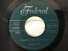 BOBBY KING - THANKS MR POSTMAN / TWO TELEPHONES - FEDERAL 12473. VG+
