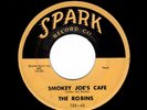 CLASSIC L.A. DOOWOP-ROBINS-SMOKEY JOE'S CAFE/JUST LIKE A FOOL-SPARK 122