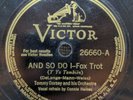 78 RPM And So Do I The One I Love Frank Sinatra Tommy Dorsey Victor 26660 A16