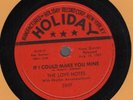 THE LOVE NOTES Don't Go/If I Could Make You Mine 78 Holiday 2607 Doo Wop R&B EX