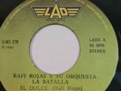 Rafi Rojas y Su Orquesta La Batalla La Salsa / El Dulce LAD 178  VG 45 RPM  P005
