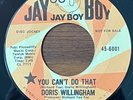 DORIS WILLINGHAM You Can't Do That JAY BOY NORTHERN SOUL 45 PROMO RARE