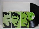 SAINT ETIENNE - GOOD HUMOR - CREATION RECORDS CRELP255