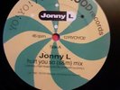Jonny L - Hurt You So  Vinyl 12
