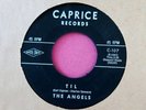 THE ANGELS - Til / Cotton Fields - RARE ERROR B-SIDE - 45 rpm - Caprice 107