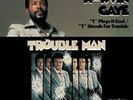 MARVIN GAYE: T PLAYS IT COOL/T STANDS FOR TROUBLE [7