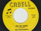 NORTHERN SOUL -  PARLIAMENTS  - CRY NO MORE -  HEAR -1967 WEST VIRGINIA CABELL