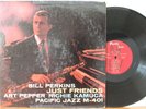 Bill Perkins LP “Just Friends”   Pacific Jazz 401   DG Mono   Art Pepper