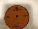 BILL THE MURDERER I'D FIND YOU b/w SPRING RAIN UK HEAVY METAL NWOBHM SRT 7