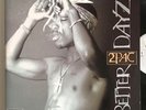 2Pac TUPAC / Better Dayz 12