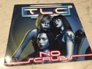 TLC-NO SCRUBS/SILLY HO 1999-LA FACE RECORDS 12” Single