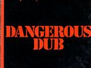 DANGEROUS DUB. king tuby's meet roots radics. COPASETIC RECORDS UK orig DUB L.P