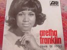ARETHA FRANKLIN - CHAIN OF FOOLS / BABY I LOVE YOU  7