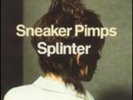 Sneaker Pimps-Splinter (UK IMPORT) VINYL NEW