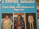 L'empire  Bakuba  De  Pepe  Kalle , Dilu Dilumona  et Papy Tex