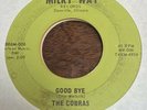 The Cobras - Goodbye/Try Me Rare IL Midwest Garage Rock Milky Way 45 1966