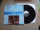 ROBERT CALVERT (HAWKWIND) - HYPE - REISSUE VINYL LP ON THE SEE FOR MILES LABEL