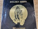 Bolder Damn - Mourning - Yellow Marbled Vinyl LP - 2001 US