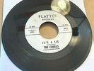 The Cobras - It's a Lie/Thoughts of You 45 Platter killer garage VG+ HEAR