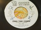 Unknown Mod Psych Soul Dancer 45 P.C. LTD Long Time Comin' IVANHOE HEAR