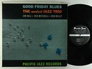 Jim Hall/Red Mitchell/Red Kelly - Good Friday Blues LP - Pacific Jazz Mono DG