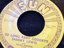Sammy Lewis “So Long Baby Goodbye/I feel so worried “ Sun 45