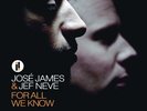 José James, Jef Neve: For All We Know - LP 180g Vinyl