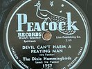 THE DIXIE HUMMINGBIRDS Devil Cant Harm A Praying Man PEACOCK BLACK GOSPEL 78 V+