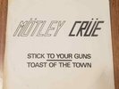 Motley Crue - Stick To Your Guns / Toast Of The Town (DHP)