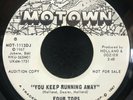 You Keep Running Away by Four Tops (Motown MOT-1113DJ) Double A Side 7