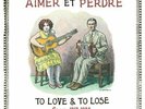AIMER ET PERDRE - TO LOVE & TO LOSE SONGS 1917-1934 - 3-LPS BOX R CRUMB ARTWORK