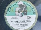 78 RPM - CHARLES AZNAVOUR - Je veux te dire adieu - DUCRETET THOMSON 790 V 102