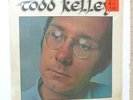 TODD KELLEY self titled LP Near Mint US press  rare  ORO-6 EPS DISK