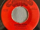 BLUES / R&B 45 CHUCK HIGGINS COTTON PICKER (GEECHIE HOWARD VOCAL) / IRON PIPE
