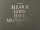 ARCHITECTS: ALL OUR GODS HAVE ABANDONED US (GOLD KINGS RD) +LP vinyl