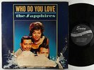 Sapphires - Who Do You Love LP - Swan