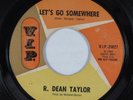 Northern Soul 45 R. DEAN TAYLOR Let's Go Somewhere V.I.P. HEAR