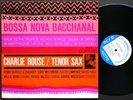 CHARLIE ROUSE Bossa Nova Bacchanal LP BLUE NOTE BST 84119 NY EAR Willie Bobo VG+