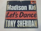 Tony Sheridan & The Beat Brothers - Madison Kid/Let's Dance - V Rare 60's P/S 7