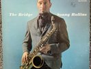 SONNY ROLLINS THE BRIDGE LP OG MONO VG+ PLAYS LIKE NM