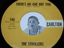 Doo Wop 45 THE STROLLERS Come On Over / There's No One But You Carlton