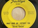 RARE DARROW FLETCHER What Good Am I Without You / Little Girl 45 JACKLYN 1006 OG