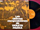 VIOLETA PARRA - LAS ULTIMAS COMPOSICIONES DE VIOLETA PARRA - URUGUAY