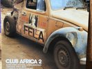 Club Africa 2 (African Funk, Jazz And Afro-Beat) - UK 2 x LP 2000 - Strut