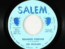 C&W Bopper 45 - Joe Spickard - Branded Forever - Salem - VG+ mp3 - unknown?