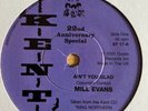 Mill Evans - Ain’t You Glad. 7” Vinyl Record. Kent 22 Anniversary Northern Soul.