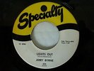 JERRY BYRNE 45 'LIGHTS OUT' USA SPECIALTY WILD FRANTIC 1958 ROCKABILLY R&B JIVER