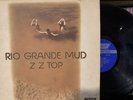 Z Z Top – Rio Grande Mud LP 1972 London Records – XPS 612 VG/VG