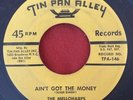 The Melloharps - Ain’t Got The Money / I Love Only You - Tin Pan Alley - RARE 45